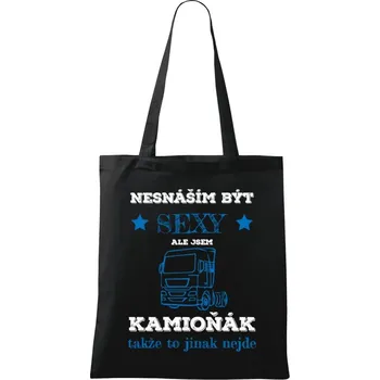 Látková taška Nesnáším být sexy, ale jsem kamioňák