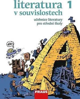 Český jazyk Literatura v souvislostech 1: Učebnice literatury pro střední školy - Jiří Novotný a kol. (2013, brožovaná)