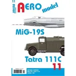 AEROmodel 11: MiG-19S a Tatra 111C -…