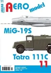 AEROmodel 11: MiG-19S a Tatra 111C -…