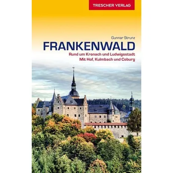 Cestování Reiseführer Frankenwald - Strunz, Gunnar