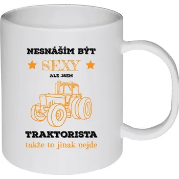 Hrnek 330 ml - plastový Nesnáším být sexy, ale jsem traktorista