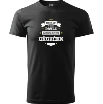 Pánské tričko Pánské tričko Malfini Basic Někteří lidé mě oslovují jménem, pro mé nejbližší jsem dědeček