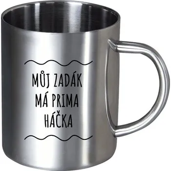 Nerezový hrnek Můj zadák má prima háčka