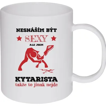 Hrnek 330 ml - plastový Nesnáším být sexy, ale jsem kytarista