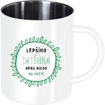 Nerezový hrnek Lepšího tatínka nemá nikdo na světě