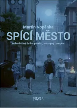 První čtění Spící město: Dobrodružný thriller pro děti, teenagery i dopspělé - Martin Vopěnka (2021, pevná)
