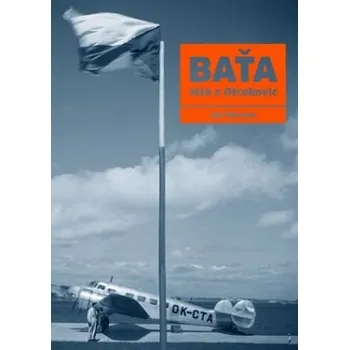 Baťa létá z Otrokovic - Jan Herman