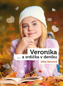 Veronika a srdíčka v deníku - Jitka Saniová (2021, pevná)