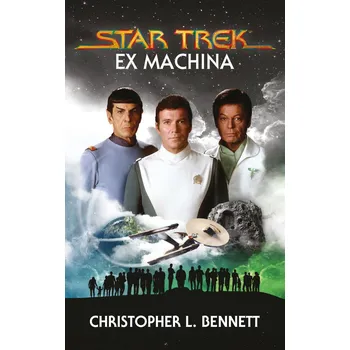 Star Trek: Ex Machina - Christopher L. Bennett (2021, pevná)