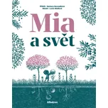 Mia a svět - Barbara Nesvadbová, Lucie…