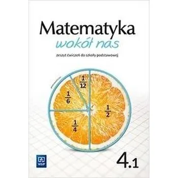 Přírodní věda Matematyka Wokół nas SP 4/1 ćw. 2020 WSIP - Helena Lewicka, Marianna Kowalczyk