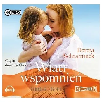 Wiatr wspomnień. Audiobook - Dorota Schrammek, Joanna Gajór (lektor)