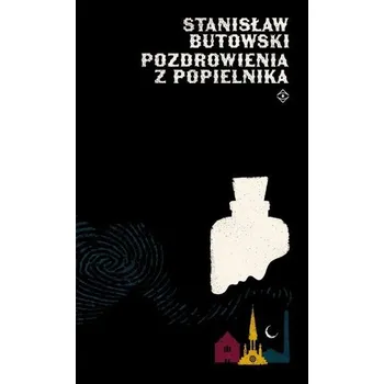 Cestování Pozdrowienia z Popielnika - Stanisław Butowski