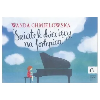 Bystrá hlava Światek dziecięcy na fortepian PWM - Wanda Chmielowska