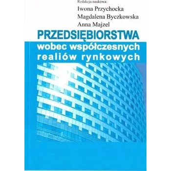 Przedsiębiorstwa wobec współczesnych realiów... - Skarbimir Jaskółka Socha