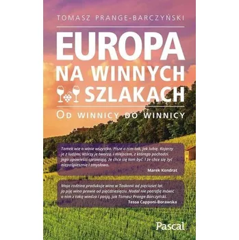 Cestování Europa na winnych szlakach. Od winnicy do winnicy - Tomasz Prange-Barczyński