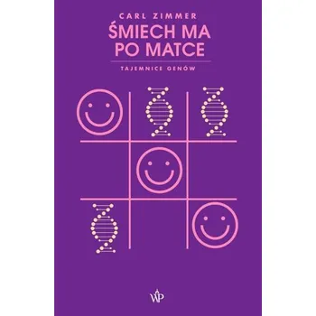 Śmiech ma po matce. Tajemnice genów - U.Kowalczuk, D. Makuch, D.Osiński