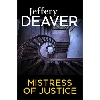 Kniha Mistress of Justice - Deaver, Jeffery