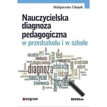 Cizojazyčná kniha Nauczycielska diagnoza pedagogiczna w.. - Małgorzata Chojak