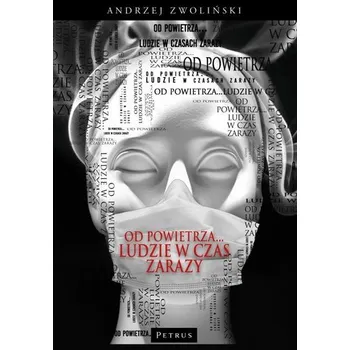 Od powietrza... Ludzie w czas zarazy - Andrzej Zwoliński