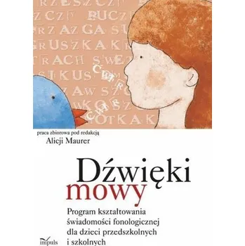 Dźwięki mowy. Program kształtowania świadomości fo - Alicja Maurer