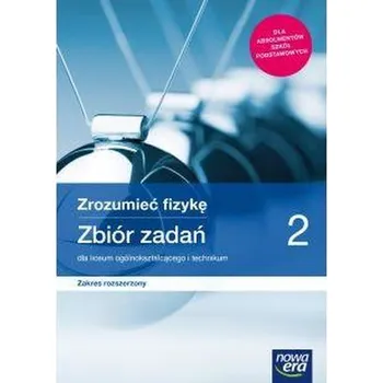 Fizyka LO 2 Zrozumieć fizykę Zbiór ZR w.2020 NE - Bogdan Mendel, Janusz Mendel, Teresa Stolecka, El