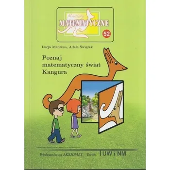 Matematika Miniatury matematyczne 52 Poznaj matematyczny.. - Łucja Mentzen, Adela Świątek