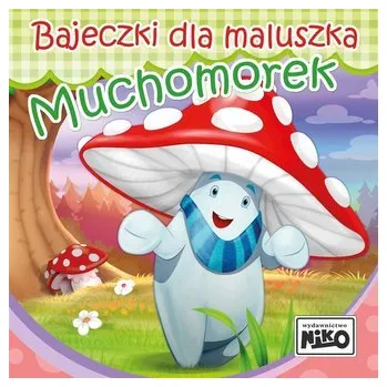 Pohádka Bajeczki dla maluszka. Muchomorek - Wioletta Piasecka