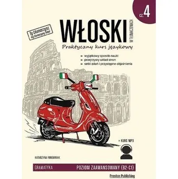Italský jazyk Włoski w tłumaczeniach. Gramatyka 4 w.2019 - Katarzyna Foremniak