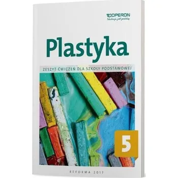 Plastyka SP 5 Zeszyt ćwiczeń OPERON - Piotr Florianowicz