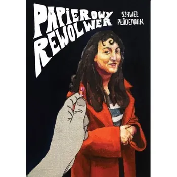 Komiks pro dospělé Papierowy rewolwer - Szaweł Płóciennik