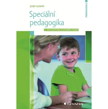 Speciální pedagogika 2. vydání - Josef Slowik (2016, brožovaná)