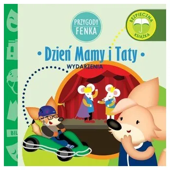 Pohádka Przygody Fenka. Dzień Mamy i Taty - Praca zbiorowa