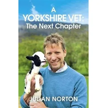 Učebnice Yorkshire Vet: The Next Chapter - Norton, Julian