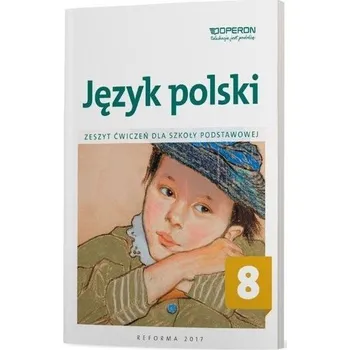 Język polski SP 8 Zeszyt ćwiczeń OPERON - Elżbieta Brózdowska