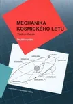 Mechanika kosmického letu: 2. vydání -…