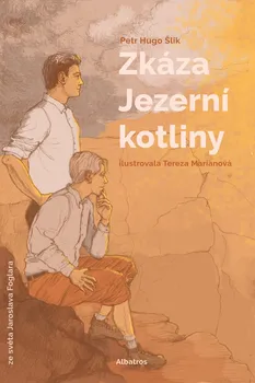 Zkáza Jezerní kotliny - Petr Hugo Šlik, Jaroslav Foglar (2021, pevná)