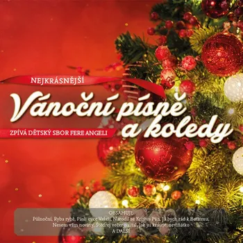 Česká hudba Nejkrásnější vánoční písně a koledy - Dětský sbor Fere Angeli