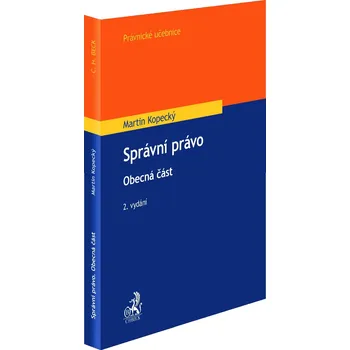 Správní právo: Obecná část (2. vydání) - Martin Kopecký (2021, brožovaná)
