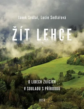 Literární biografie Žít lehce - Janek Sedlář, Lucie Sedlářová (2021, pevná)