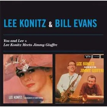 Zahraniční hudba CD Bill Evans: You And Lee + Lee Konitz Meets Jimmy Giuffre 2019