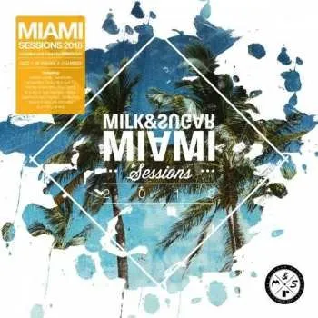Zahraniční hudba 2CD Various: Milk & Sugar: Miami Sessions 2018 2018