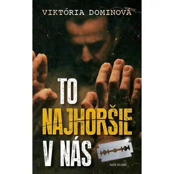 To najhoršie v nás (Viktória Dominová)