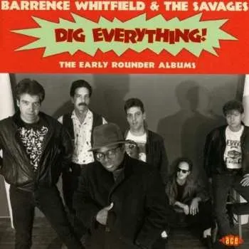 Zahraniční hudba CD Barrence Whitfield And The Savages: Dig Everything! 2018
