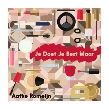 Zahraniční hudba CD Aafke Romeijn: Je Doet Je Best Maar DIGI 2016 Digipack