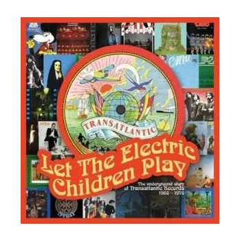 Zahraniční hudba 3CD Various: Let The Electric Children Play - The Underground Story Of Transatlantic Records 1968-1976 2022