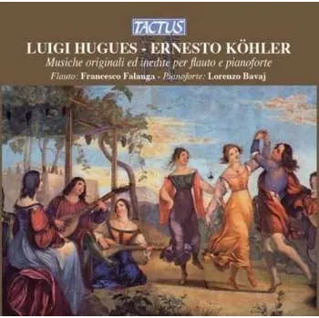 Zahraniční hudba CD Luigi Hugues: Werke Für Flöte & Klavier 2013