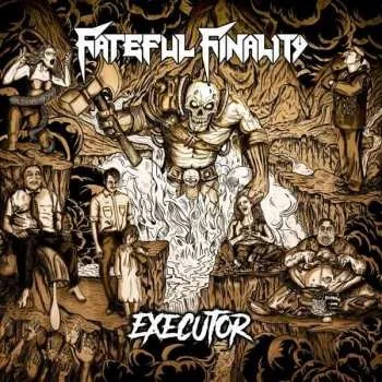 Zahraniční hudba CD Fateful Finality: Executor DIGI 2019 Digipack
