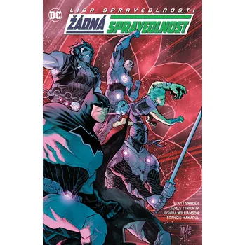 komiks v češtině Liga Spravedlnosti 8: Žádná spravedlnost